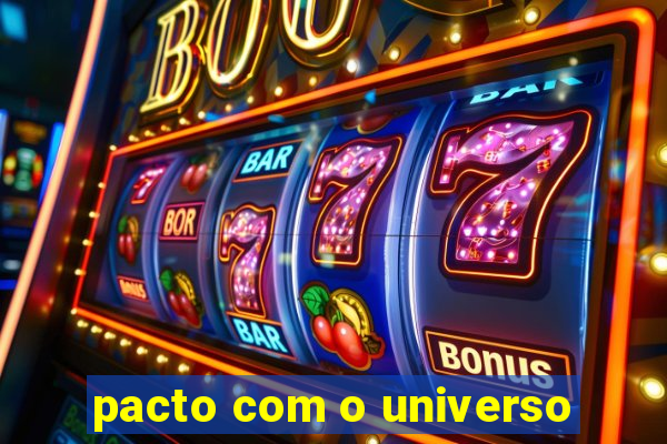 pacto com o universo